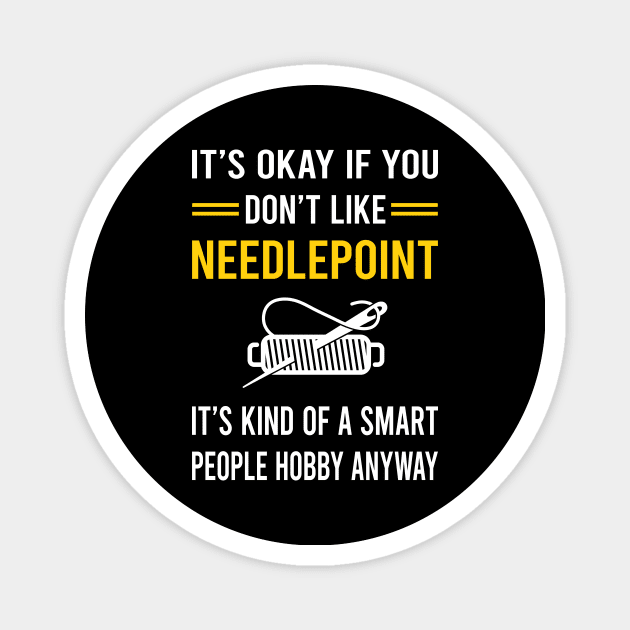 Smart People Hobby Needlepoint Canvas Work Magnet by Good Day